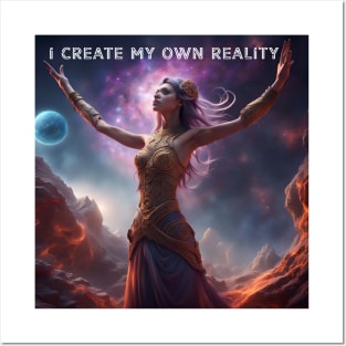 I create my own reality Posters and Art